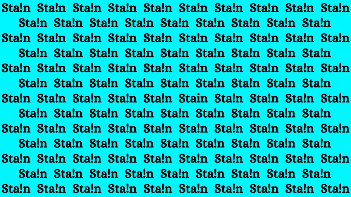 Test Visual Acuity: If you have Eagle Eyes Find the Word Stain in 15 Secs