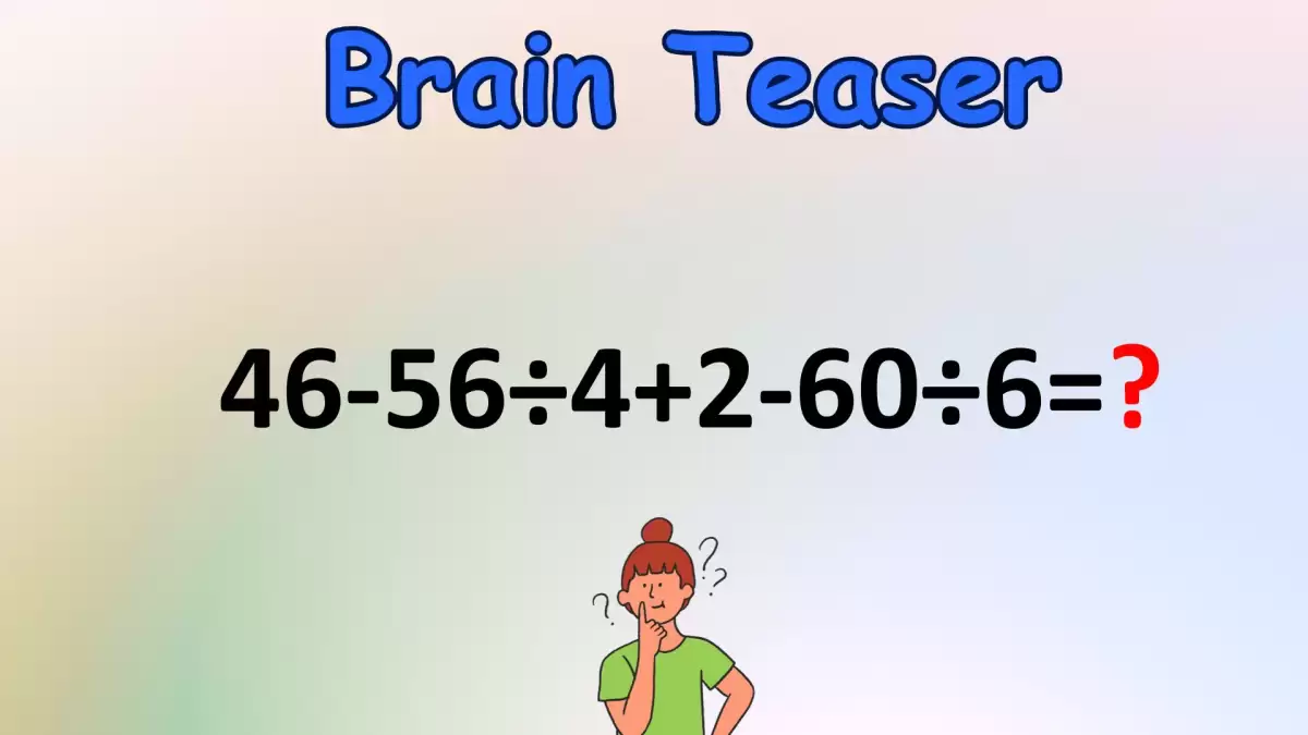 Can You Solve This Math Puzzle Equating 46-56÷4+2-60÷6=?