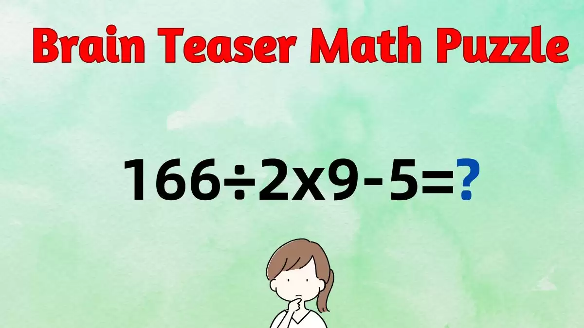 Solve This Math Problem Equation 166÷2x9-5=?
